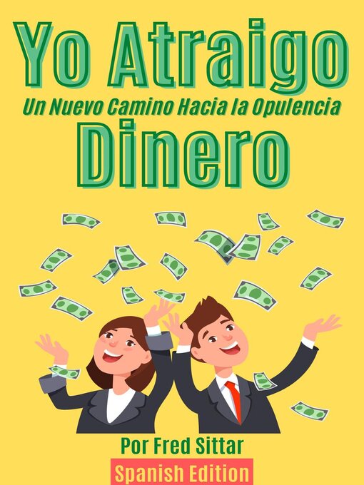 Title details for Yo Atraigo Dinero by Fred Sittar - Available